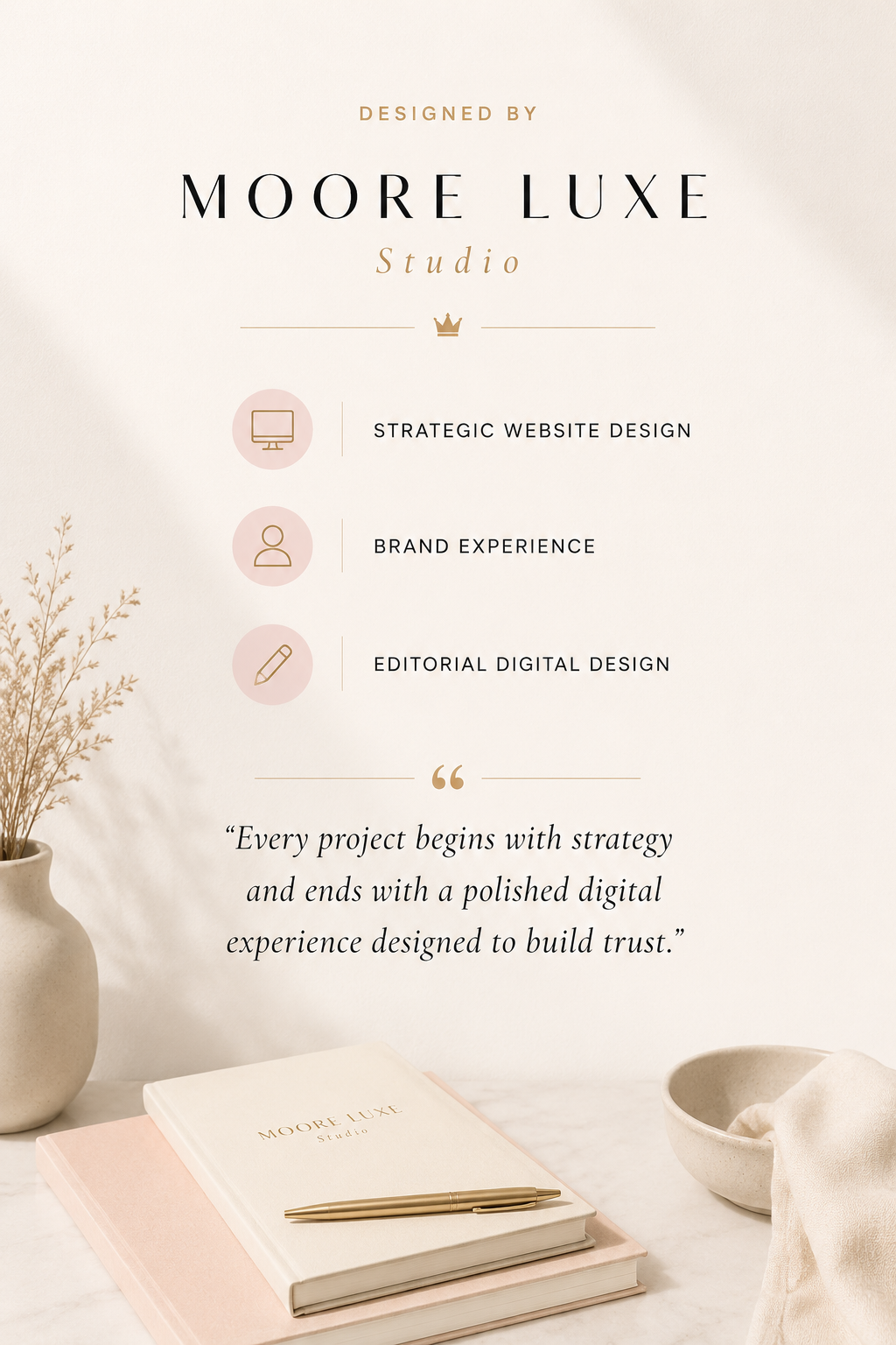 Designed by Moore Luxe Studio — strategic website design, brand experience, editorial digital design.